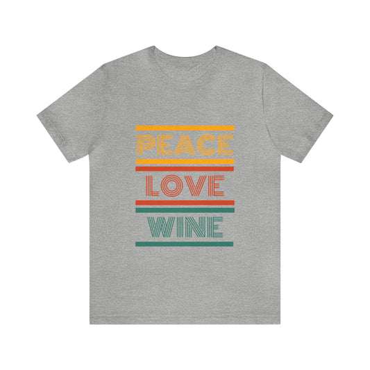 Peace Love Wine Unisex Jersey Short Sleeve Tee